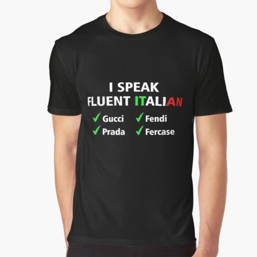 I Speak Fluent Italian t-shirt FH