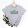 Keep Growing Marijuana t-shirt FH