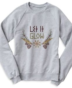 Let It Glow sweatshirt FH