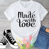 Made With Love t-shirt FH