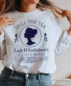 Spill The Tea Lady Whistledown's Society Papers Unisex sweatshirt FH