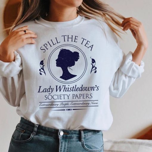 Spill The Tea Lady Whistledown's Society Papers Unisex sweatshirt FH