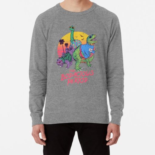 The Bodacious Period sweatshirt FH