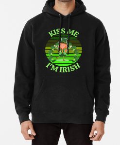 kiss me I’m irish hoodie FH
