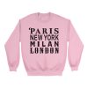 Paris New York Milan London sweatshirt
