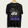 Possum Eat Trash Hail Satan t-shirt FH