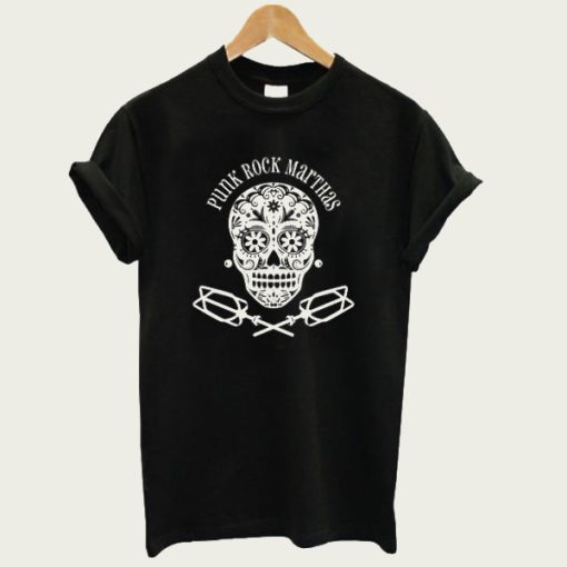 Punk Rock Marthas t-shirt