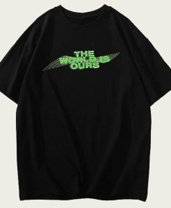 The World Is Ours t-shirt