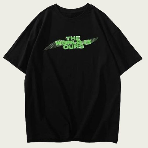 The World Is Ours t-shirt