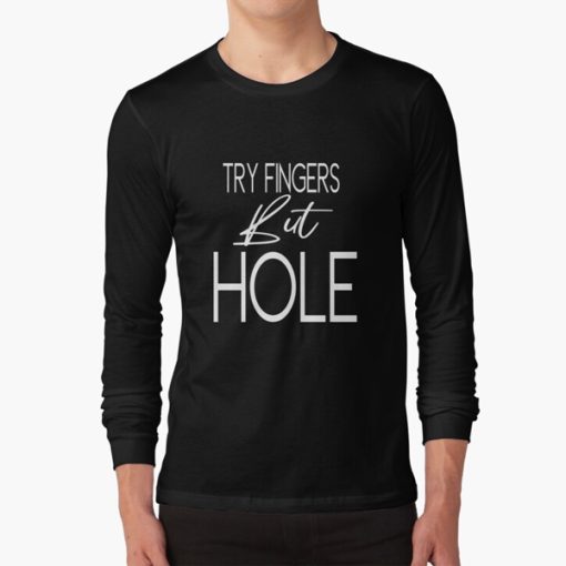 Try Fingers But Hole sweatshirt FH