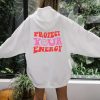 protect your energy hoodie