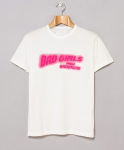 Bad Girls From Brooklyn t-shirt