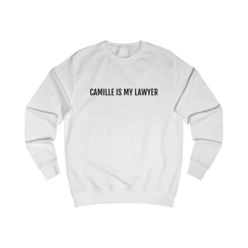 Camille Is My Lawyer Unisex sweatshirt