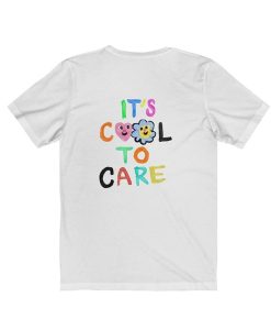 Its Cool to Care Unisex t-shirt