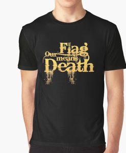 our flag means death 1 t-shirt