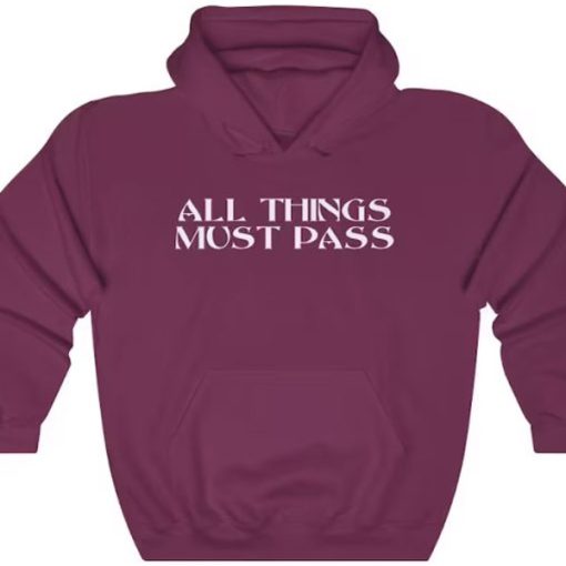 All Things Must Pass hoodie