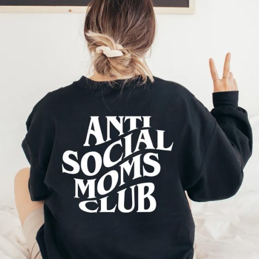 Anti Social Moms Club sweatshirt