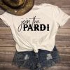 Join The Pardi t-shirt