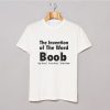 The Invention Of The Word Boob t-shirt