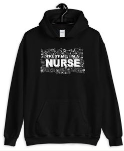 Trust Me, I'm A Nurse sweatshirt