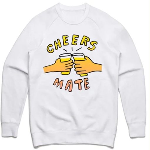 Cheers Mate sweatshirt