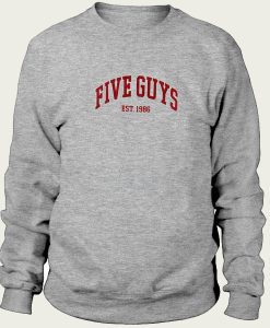 Five Guys Est 1986 sweatshirt