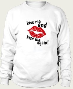 KISS ME AGAIN sweatshirt