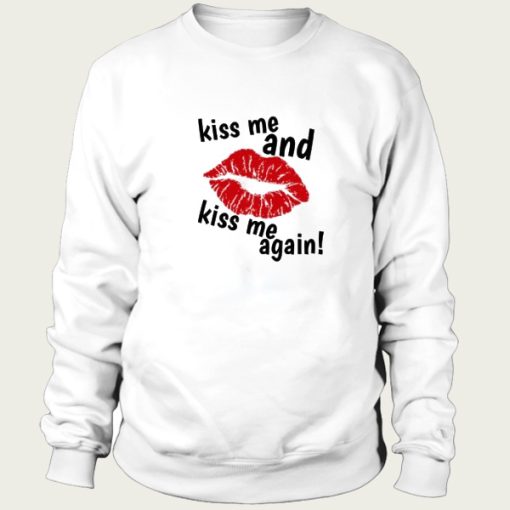 KISS ME AGAIN sweatshirt