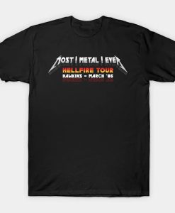 Most Metal Ever t-shirt