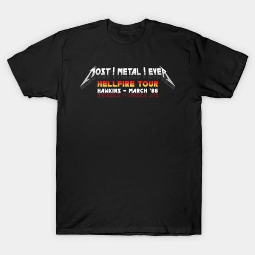 Most Metal Ever t-shirt