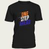 One Step Ahead t-shirt