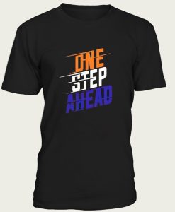 One Step Ahead t-shirt