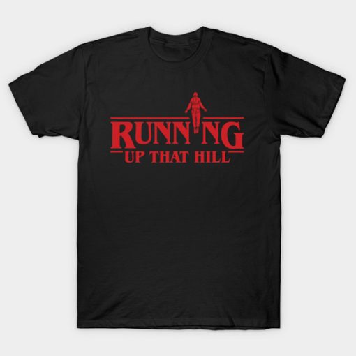 Running up that hill t-shirt