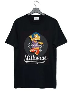 Score Everything’s Coming Up Milhouse t-shirt