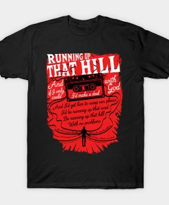 Stranger Things withRunning up that hill t-shirt