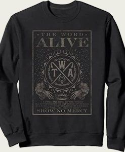 The Word Alive Show No Mercy sweatshirt