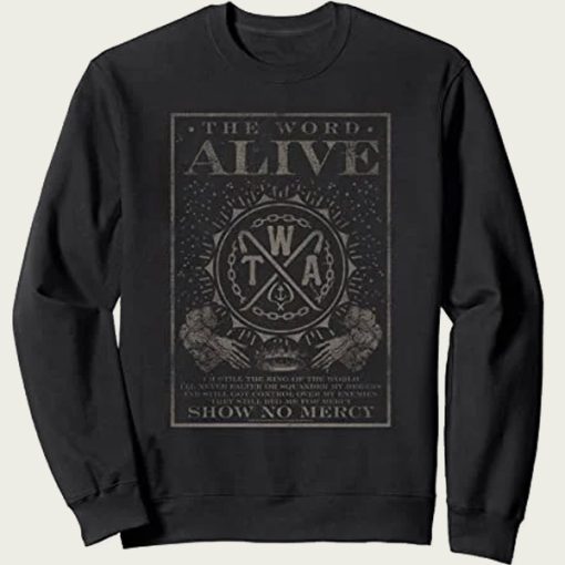 The Word Alive Show No Mercy sweatshirt