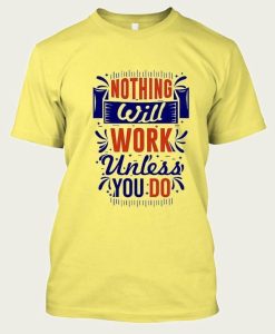 Will Work t-shirt