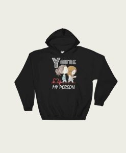 You’re My Person Grey’s Anatomy hoodie