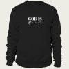 God is Control sweatshirt