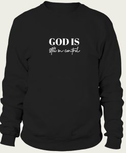 God is Control sweatshirt