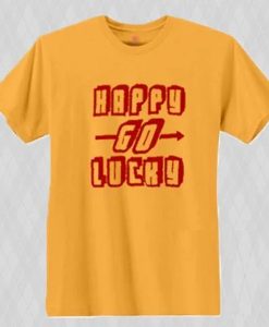 Happy Go Lucky t-shirt