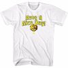 Have A Nice Day t-shirt