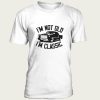 I’m Not Old I’m Classic Funny Car t-shirt