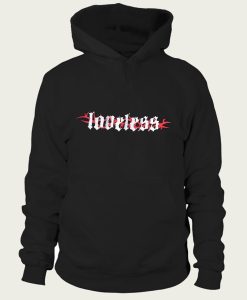 Loveless hoodie