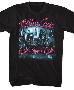 Motley Crue Girls Girls Girls t-shirt
