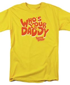 Sugar Daddy Who’s Your Daddy t-shirt