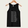 Fuck It Off You All tank top