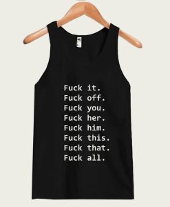 Fuck It Off You All tank top