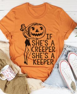 If She’s A Creeper She’s A Keeper t-shirt